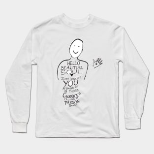 Hello Beautiful Soul Long Sleeve T-Shirt